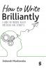 How to Write Brilliantly