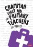 Grammar First Aid for Primary Teachers