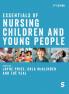 Essentials of Nursing Children and Young People