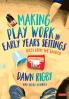 Making Play Work in Early Years Settings