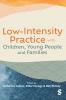 Low-Intensity Practice with Children Young People and Families