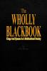 The WHOLLY BLACKBOOK