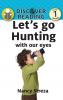 Let's go Hunting (With our Eyes)