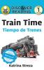 Train Time / Tiempo de trenes