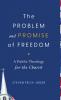 Problem and Promise of Freedom