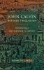 John Calvin Refugee Theologian