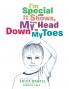 I'm Special and It Shows from My Head Down to My Toes