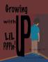Growing Up with Lil Pippin
