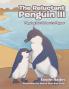 The Reluctant Penguin III