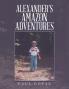 Alexander's Amazon Adventures