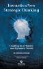 Towards a New Strategic Thinking Leading in a Chaotic and Dynamic World
