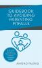 Guidebook to Avoiding Parenting Pitfalls