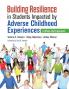 Building Resilience in Students Impacted by Adverse Childhood Experiences