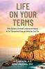 Life on Your Terms