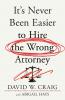 It's Never Been Easier to Hire the Wrong Attorney