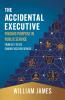 The Accidental Executive