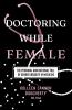 Doctoring While Female