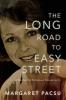 The Long Road to Easy Street