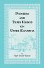 Pioneers and Their Homes on Upper Kanawha [West Virginia]