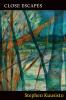 Close Escapes