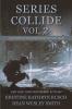 Series Collide Volume 2