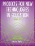Projects for New Technologies in Education