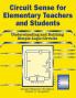 Circuit Sense for Elementary Teachers and Students