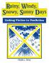 Rainy Windy Snowy Sunny Days