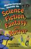 Reference Guide to Science Fiction Fantasy and Horror