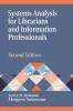 Systems Analysis for Librarians and Information Professionals