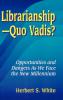 Librarianshipquo Vadis?