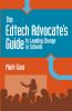 Edtech Advocate's Guide to Leading Change in Schools