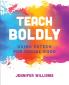 Teach Boldly
