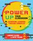 Power Up Your Classroom
