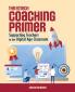 Edtech Coaching Primer