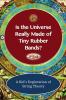 Is The Universe Really Made of Tiny Rubber Bands? A Kid's Exploration of String Theory