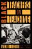 Black Teachers on Teaching