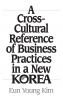 A Cross-Cultural Reference of Business Practices in a New Korea