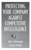 Protecting Your Company Against Competitive Intelligence