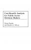 Cost-Benefit Analysis for Public Sector Decision Makers