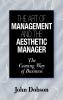 The Art of Management and the Aesthetic Manager