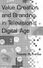 Value Creation and Branding in Television's Digital Age
