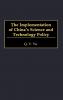 The Implementation of China's Science and Technology Policy