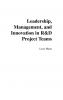 Leadership Management and Innovation in R&D Project Teams
