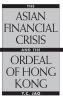 The Asian Financial Crisis and the Ordeal of Hong Kong