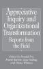 Appreciative Inquiry and Organizational Transformation
