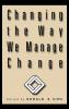 Changing the Way We Manage Change
