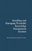 Installing and Managing Workable Knowledge Management Systems