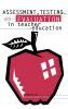 Assessment Testing and Evaluation in Teacher Education
