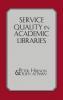 Service Quality in Academic Libraries